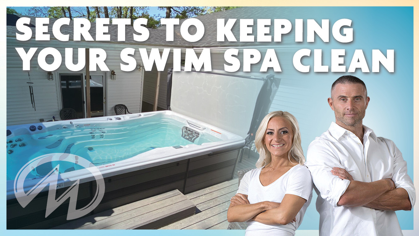Secrets to keeping your swim spa clean
