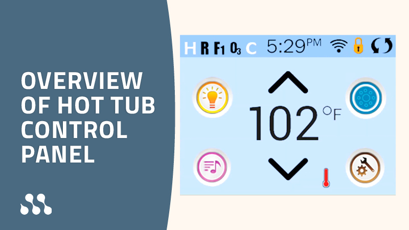 Overview of hot tub control panel